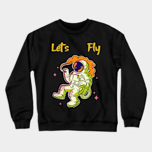 Let's Fly Funny T-shirt Design Crewneck Sweatshirt